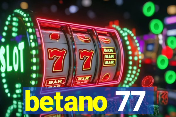 betano 77